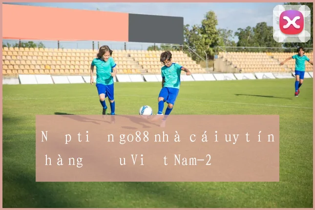 Nạp tiền go88 nhà cái uy tín hàng đầu Việt Nam