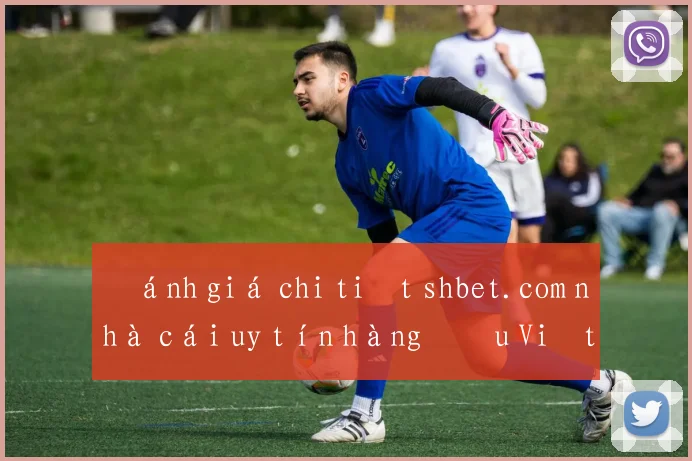 Đánh giá chi tiết shbet.com nhà cái uy tín hàng đầu Việt Nam